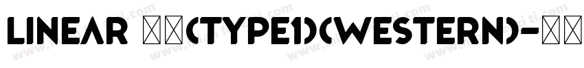 Linear 常规(Type1)(western)字体转换